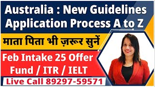 Australia  New Guidelines for Complete Study visa Application Process A to Z  Au Feb Intake 25 [upl. by Persis422]