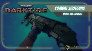 Combat Shotgun Variants  Which to Use  Warhammer 40k Darktide [upl. by Ianaj562]