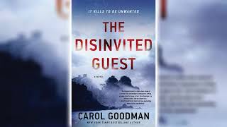 The Disinvited Guest by Carol Goodman 🎧📖 Mystery Thriller amp Suspense Audiobook [upl. by Eshelman]