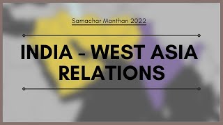 IndiaWest Asia Relations [upl. by Anatnahs]