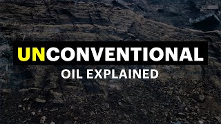 Unconventional Oil Explained [upl. by Yerfoeg]