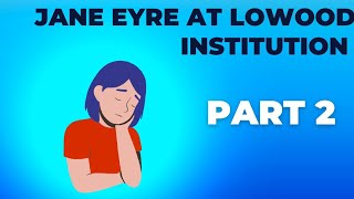 Jane Eyre at Lowood Institution part 2  class7 [upl. by Nayhr]