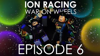 The Final Countdown  S2E6  ION RACING War On Wheels [upl. by Warram]