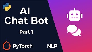 Chat Bot With PyTorch  NLP And Deep Learning  Python Tutorial Part 1 [upl. by Delisle]