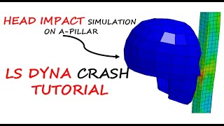 LS DYNA Tutorial  Crash analysis  Head Impact Simulation [upl. by Jaine]