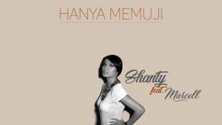 Shanty  Hanya Memuji feat Marcell [upl. by Htedirem]