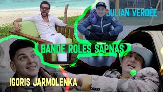 Julian Verdee x Igoris Jarmolenka  Bande Roles sapnas [upl. by Yennaiv]