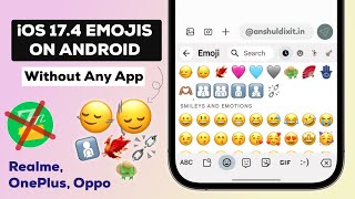 New iOS 174 Emojis On Android Without Zfont  iOS Emojis On Realme OnePlus amp Oppo😎 [upl. by Clemence]