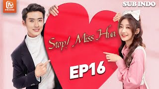 Stop Miss Hua【INDO SUB】 EP16  Qin Donghai Menyatakan Cinta Ke Mingyue  MangoTV Indonesia [upl. by Lletnwahs]