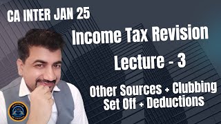 CA INTER TAX JAN 25  Revision Lecture 3 [upl. by Ahsauqal]