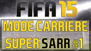 FIFA 15  SUPER SARR 1  NAISSANCE DUNE LEGENDE [upl. by Buke]