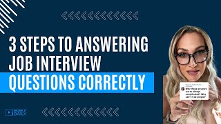 3 STEPS TO ANSWERING JOB INTERVIEW QUESTIONS CORRECTLY 👍 [upl. by Jarlath]