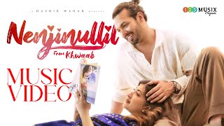 Nenjinullil From Khwaab Music Video  Ajmal Khan  Maya Naz  I B R  Hashir Wahab  Mayya Naz [upl. by Asyral157]