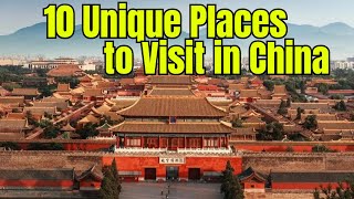 10 Unique Places to Visit in China [upl. by Kendra7]