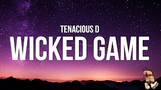 Tenacious D  Wicked Game Lyrics [upl. by Evania]