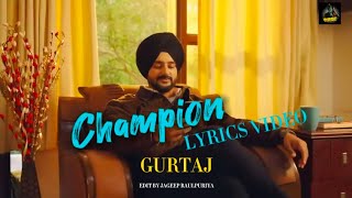 CHAMPION Lyrics Video Gurtaj  Jagdeep Rasulpuriya punjabisong [upl. by Lenox356]