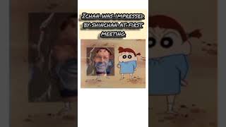 ichan was impressed by shinchan at first meeting roast shinchan youtube roast funny shinchin [upl. by Meingoldas227]