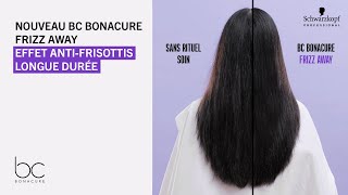 Découvrez notre nouvelle gamme BC Bonacure Frizz Away [upl. by Ehr]