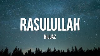 Hijjaz  Rasulullah Lirik [upl. by Ferdinand]