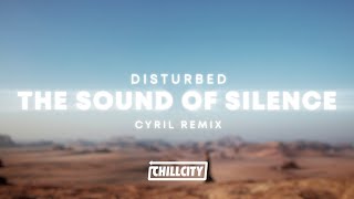 Disturbed  The Sound Of Silence CYRIL Remix [upl. by Sldney]