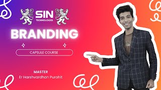 Mastering Branding in 2024 What You Need to Know  SIN Technologies Capsule Course  in Hindi [upl. by Kcirtemed]