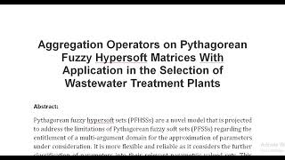 Aggregation Operators on Pythagorean Fuzzy Hypersoft Matrices With Application in the Selection of W [upl. by Haeli644]