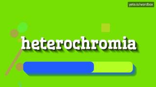 HETEROCHROMIA  HOW TO PRONOUNCE IT [upl. by Esserac594]