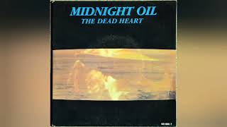 MIDNIGHT OIL  The Dead Heart 7inchs single  1986 [upl. by Olihs]