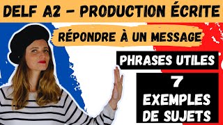 🇫🇷 Production écrite DELF A2 Exercice 2 Répondre à un message 7 exemples de sujets Phrases utiles [upl. by Nednal154]