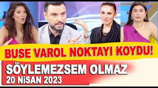 Söylemezsem Olmaz 20 Nisan 2023  Alişan ve Buse Varoldan dikkat çeken paylaşım [upl. by Ical]