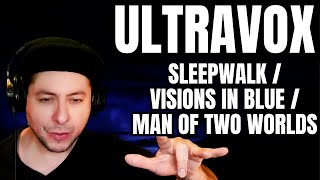 FIRST TIME HEARING Ultravox quotSleepwalkquotquotVisions In BluequotquotMan Of Two Worldsquot Reaction [upl. by Cott]