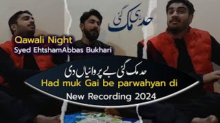 Had Muk Gai Qawwali  Shan Peer  Syed Ehtsham Abbas  Qawali Night  Sureelay Geet  Sureelay Log [upl. by Cacka]