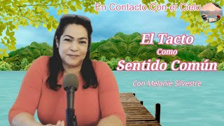 El Tacto Como El Sentido Común  Con Melanie Silvestre [upl. by Uwkuhceki]