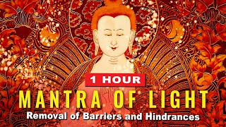 Maha Vairochana Mantra of Light 1 Hour Removes Obstacles Combines all Buddha Mantras into One [upl. by Dat]