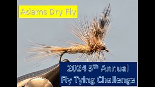 2024 5th Annual FFI Fly Tying Challenge  an Adams Dry Fly [upl. by Ardnuasal450]