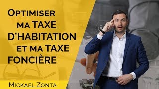 TAXE dhabitation amp taxe foncière  comment les OPTIMISER [upl. by Egide607]