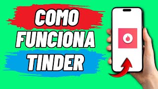 Como Funciona Tinder 2024 [upl. by Arin]