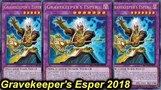 【YGOPRO】GRAVEKEEPERS ESPER DECK 2018 [upl. by Dalli577]