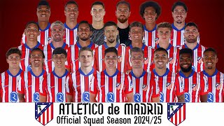 Atlético Madrid Official Squad Season 202425  LA LIGA League 2425  UEFA Champions League 202425 [upl. by Jeralee]