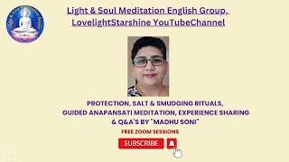 23Nov Protection Salt amp Smudging Rituals Anapansati meditation Experiences QampAs by Madhu Soni [upl. by Tigram]