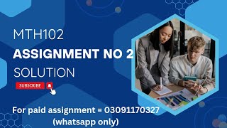 MTH102 ASSIGNMENT NO 2 SOLUTION 2024 [upl. by Ajit329]