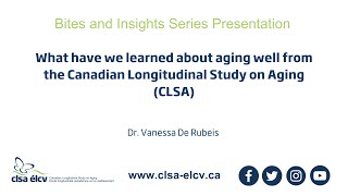 What have we learned about aging well from the Canadian Longitudinal Study on Aging CLSA [upl. by Eevets]