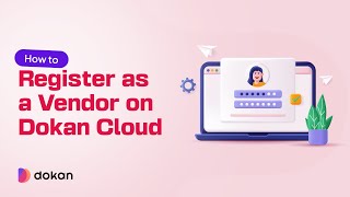 How to Register as a Vendor on Dokan Cloud [upl. by Esikram]