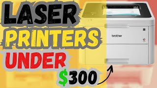 Top 5 Best Laser Printers Under 300 In 2024 [upl. by Ayian]