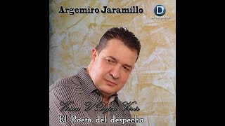 No vas mas  Argemiro Jaramillo  El Poeta Del Despecho [upl. by Nnylharas114]