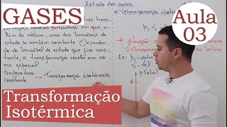 Estudo dos Gases  Aula 03 TRANSFORMAÇÃO ISOTÉRMICA [upl. by Leumhs]