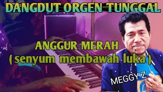 ANGGUR MERAH senyum membawa luka Dangdut Orgen tunggal [upl. by Odlanier]