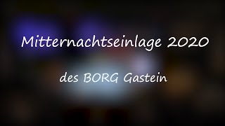 Mitternachtseinlage 2020 BORG Gastein [upl. by Idac997]