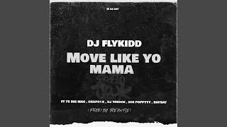 Move Like Yo Mama feat 75 Big Mac DJ Toedoe Zoe Pappyyy Famous Baybay amp Chapo1k [upl. by Reynard]