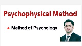 Psychophysical Method of Psychology [upl. by Fenelia]